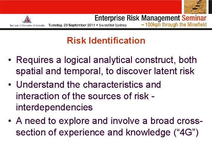 Risk Identification • Requires a logical analytical construct, both spatial and temporal, to discover