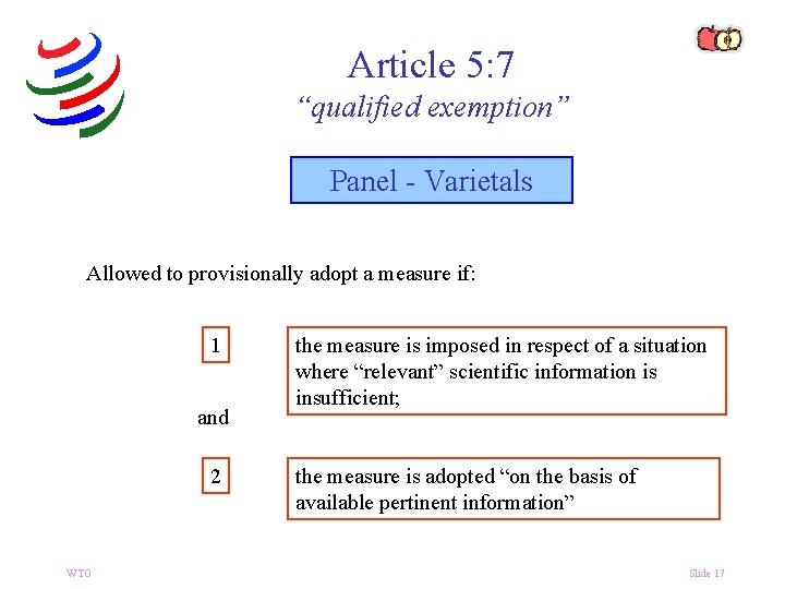 Article 5: 7 “qualified exemption” Panel - Varietals Allowed to provisionally adopt a measure