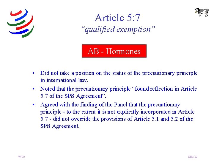 Article 5: 7 “qualified exemption” AB - Hormones • Did not take a position