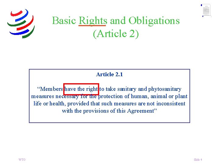 Basic Rights and Obligations (Article 2) Article 2. 1 “Members have the right to