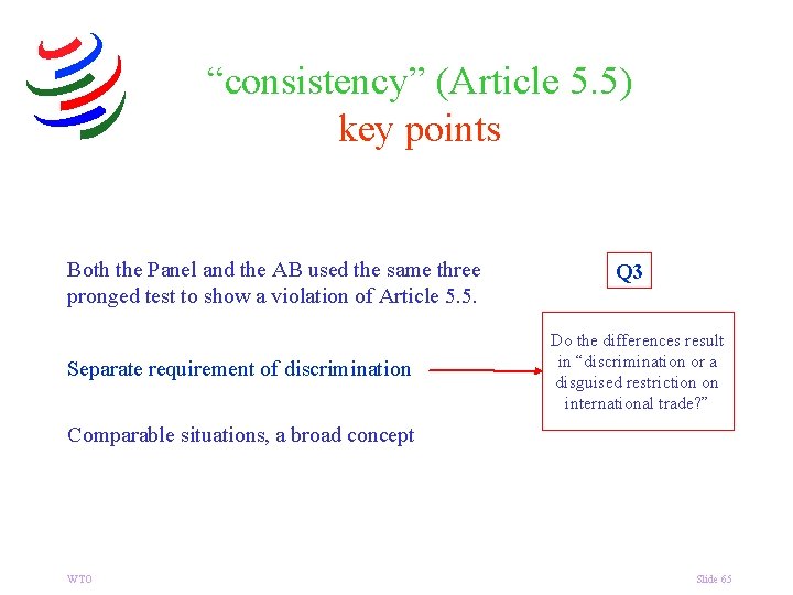 “consistency” (Article 5. 5) key points Both the Panel and the AB used the