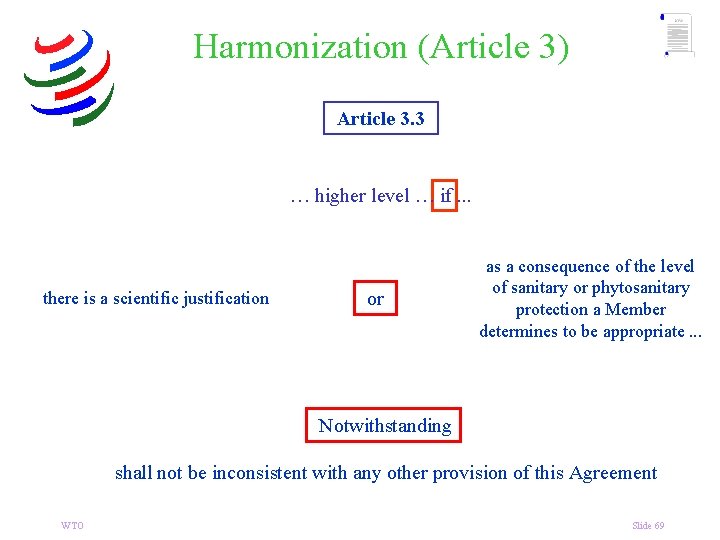 Harmonization (Article 3) Article 3. 3 … higher level … if. . . there
