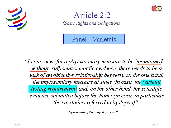 Article 2: 2 (Basic Rights and Obligations) Panel - Varietals “In our view, for