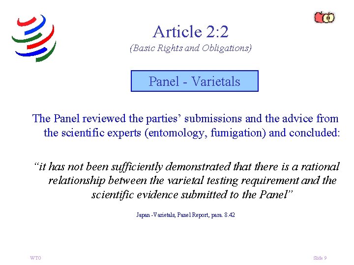 Article 2: 2 (Basic Rights and Obligations) Panel - Varietals The Panel reviewed the