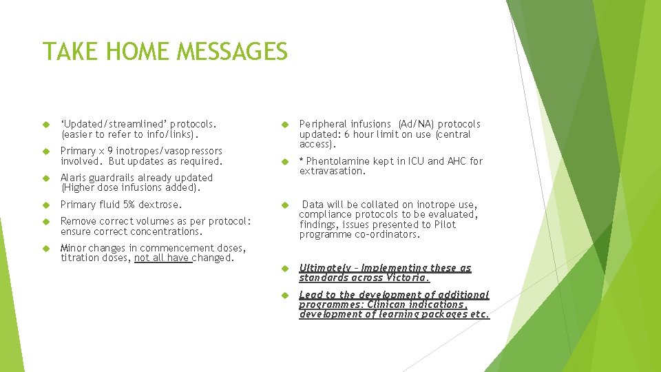 TAKE HOME MESSAGES ‘Updated/streamlined’ protocols. (easier to refer to info/links). Primary x 9 inotropes/vasopressors