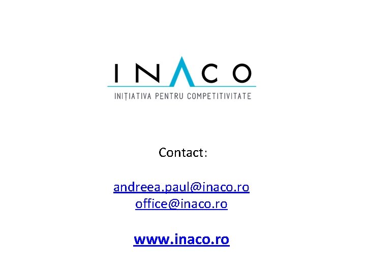 Contact: andreea. paul@inaco. ro office@inaco. ro www. inaco. ro 