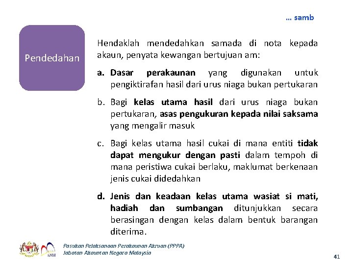 … samb Pendedahan Hendaklah mendedahkan samada di nota kepada akaun, penyata kewangan bertujuan am: