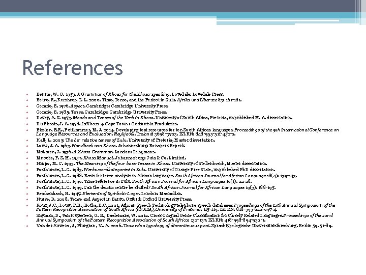 References • • • • • • Bennie, W. G. 1953. A Grammar of