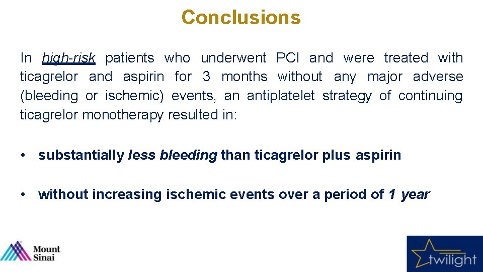 Conclusions In high-risk patients who underwent PCI and were treated with ticagrelor and aspirin