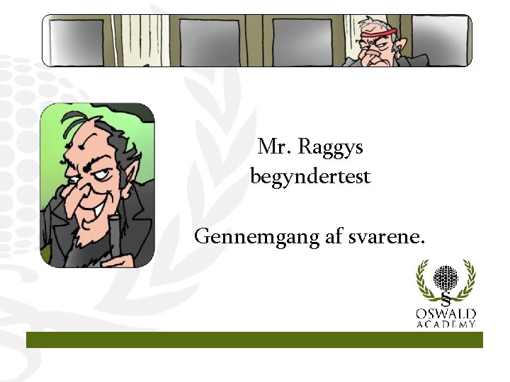 Mr. Raggys begyndertest Gennemgang af svarene. 