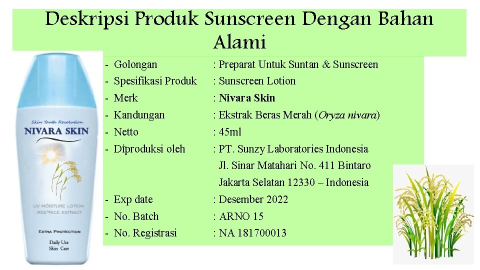 Deskripsi Produk Sunscreen Dengan Bahan Alami - Golongan : Preparat Untuk Suntan & Sunscreen