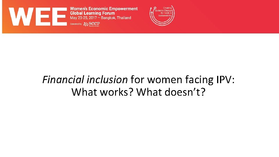 Financial inclusion for women facing IPV: What works? What doesn’t? 