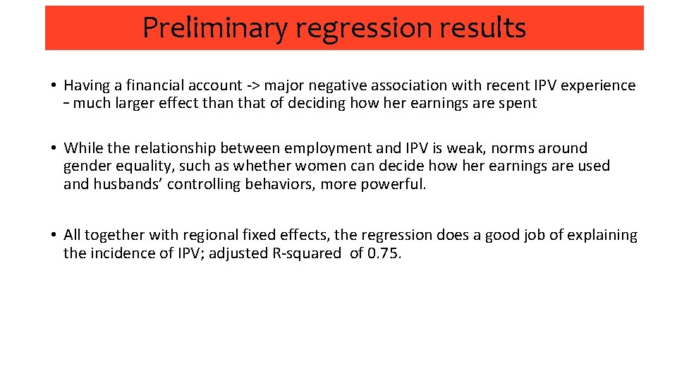 Preliminary regression results • Having a financial account -> major negative association with recent