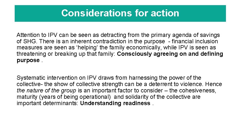 Considerations for action Attention to IPV can be seen as detracting from the primary