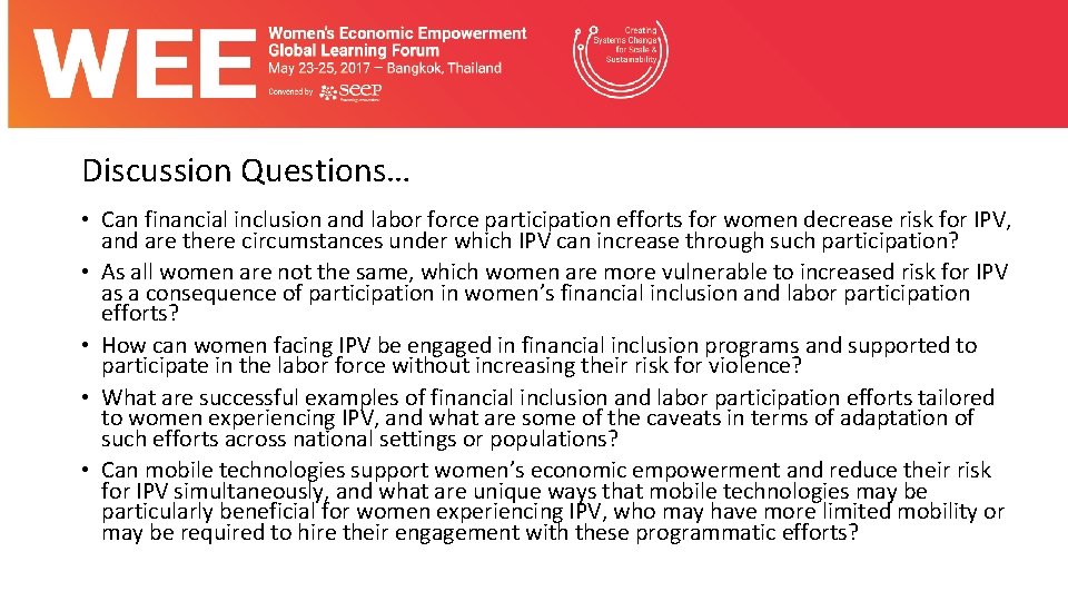 Discussion Questions… • Can financial inclusion and labor force participation efforts for women decrease