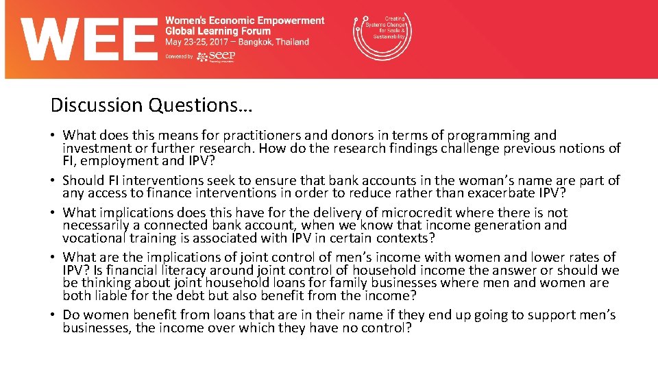 Discussion Questions… • What does this means for practitioners and donors in terms of