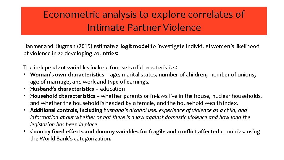 Econometric analysis to explore correlates of Intimate Partner Violence Hanmer and Klugman (2015) estimate