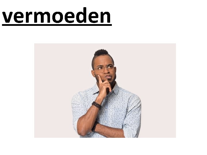 vermoeden 