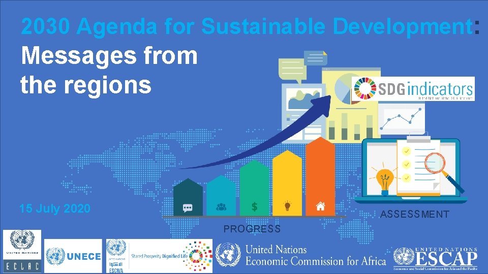 2030 Agenda for Sustainable Development: Messages from the regions DATA 15 July 2020 ASSESSMENT