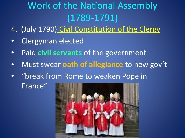 4. • • Work of the National Assembly (1789 -1791) (July 1790) Civil Constitution