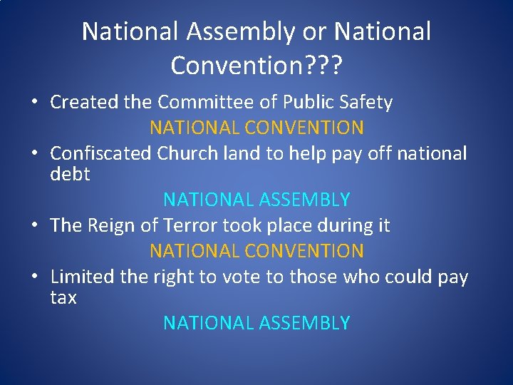 National Assembly or National Convention? ? ? • Created the Committee of Public Safety