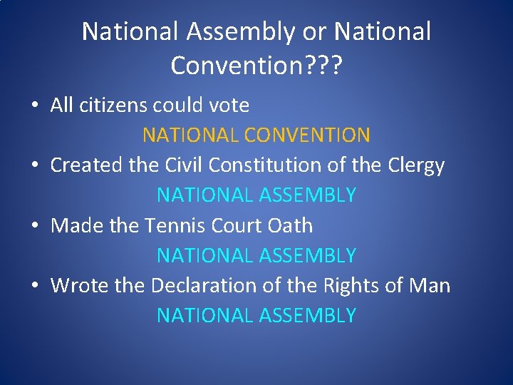National Assembly or National Convention? ? ? • All citizens could vote NATIONAL CONVENTION