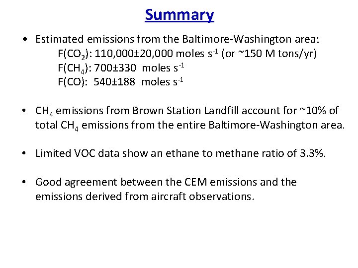 Summary • Estimated emissions from the Baltimore-Washington area: F(CO 2): 110, 000± 20, 000