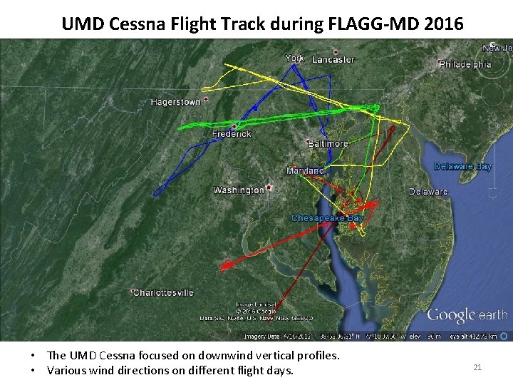 UMD Cessna Flight Track during FLAGG-MD 2016 • The UMD Cessna focused on downwind