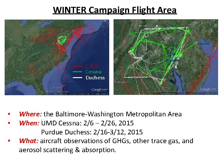 WINTER Campaign Flight Area C-130 Cessna Duchess • • • Where: the Baltimore-Washington Metropolitan