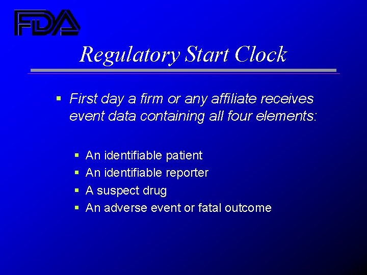 Regulatory Start Clock § First day a firm or any affiliate receives event data