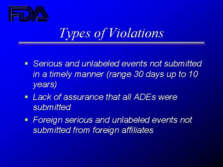 Types of Violations § Serious and unlabeled events not submitted in a timely manner