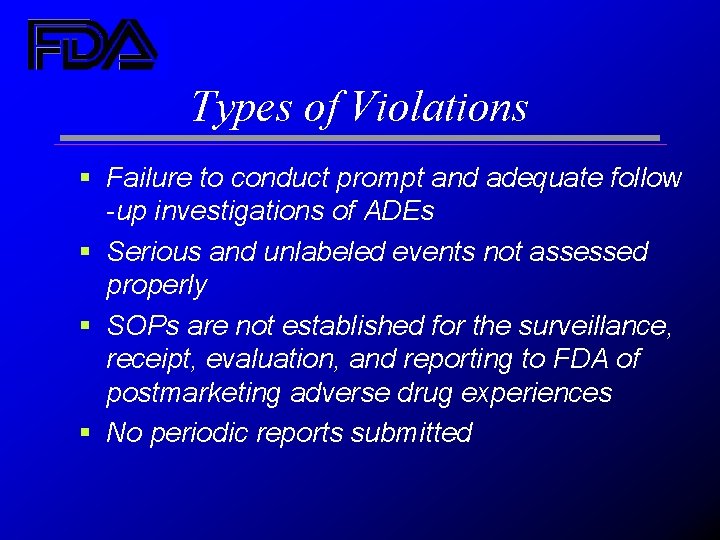 Types of Violations § Failure to conduct prompt and adequate follow -up investigations of