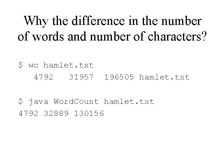 Why the difference in the number of words and number of characters? $ wc