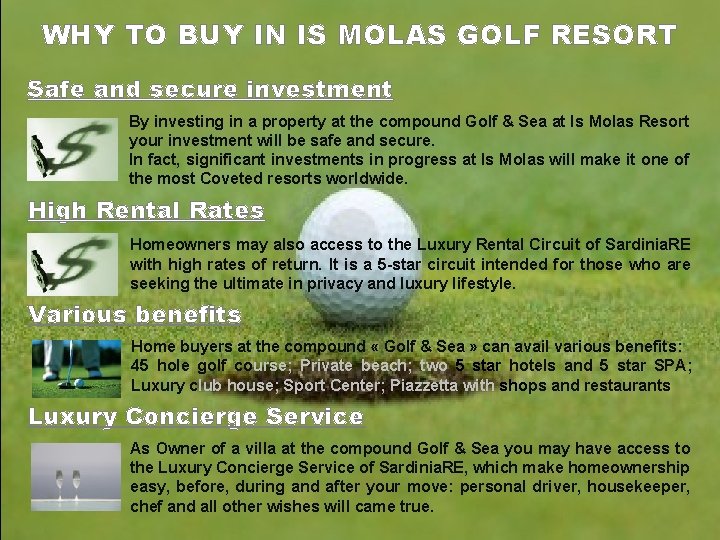 WHY TO BUY IN IS MOLAS GOLF RESORT Safe and secure investment By investing