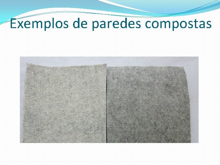 Exemplos de paredes compostas 