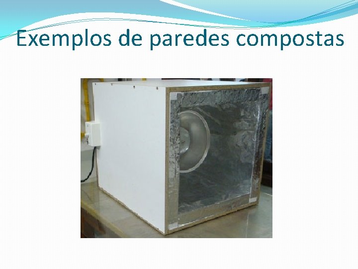 Exemplos de paredes compostas 