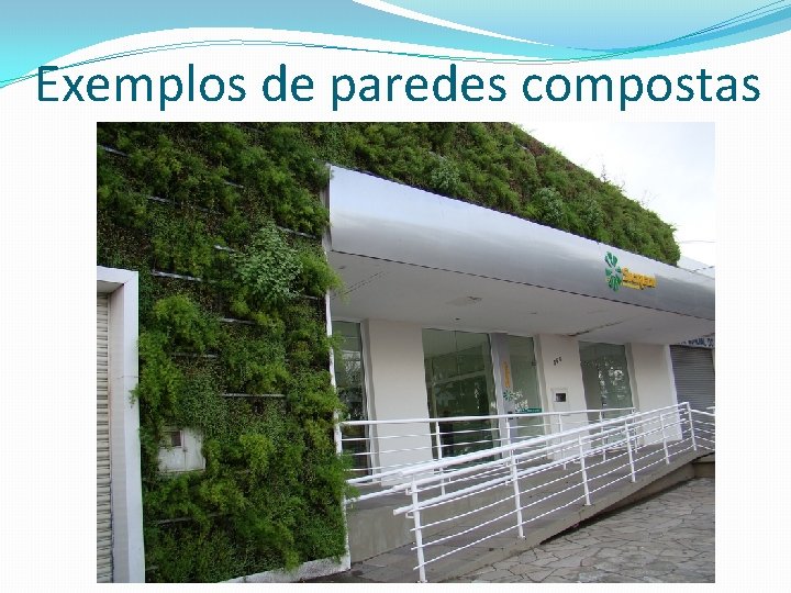 Exemplos de paredes compostas 