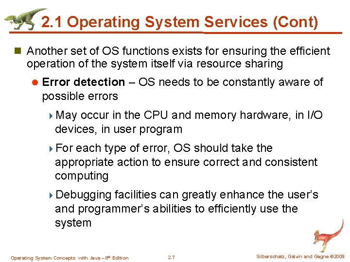2. 1 Operating System Services (Cont) n Another set of OS functions exists for