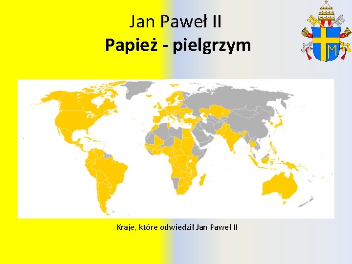 Jan Paweł II Papież - pielgrzym Kraje, które odwiedził Jan Paweł II 