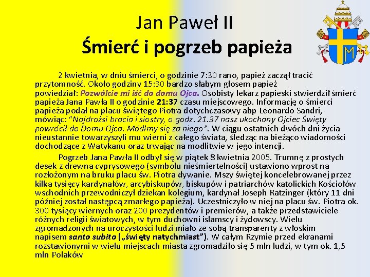 Jan Paweł II Śmierć i pogrzeb papieża 2 kwietnia, w dniu śmierci, o godzinie