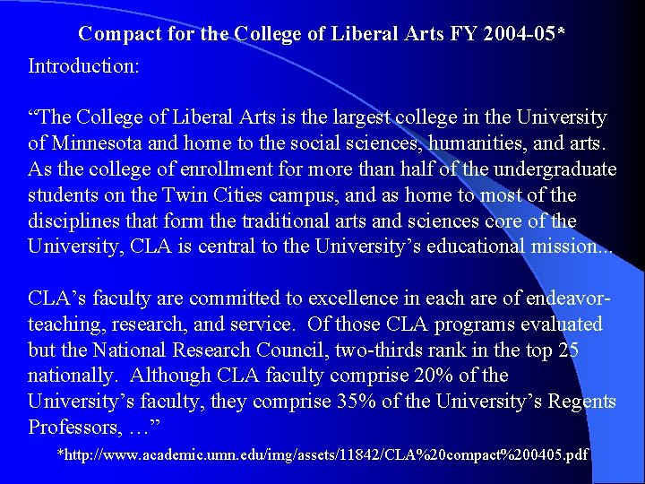 Compact for the College of Liberal Arts FY 2004 -05* Introduction: “The College of