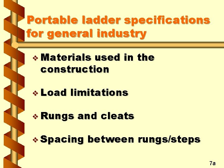 Portable ladder specifications for general industry v Materials used in the construction v Load