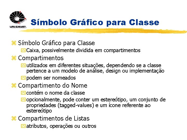 Símbolo Gráfico para Classe z Símbolo Gráfico para Classe y Caixa, possivelmente dividida em