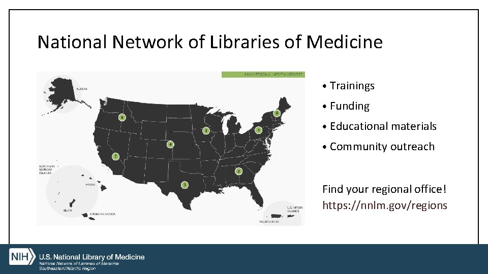 National Network of Libraries of Medicine • Trainings • Funding • Educational materials •