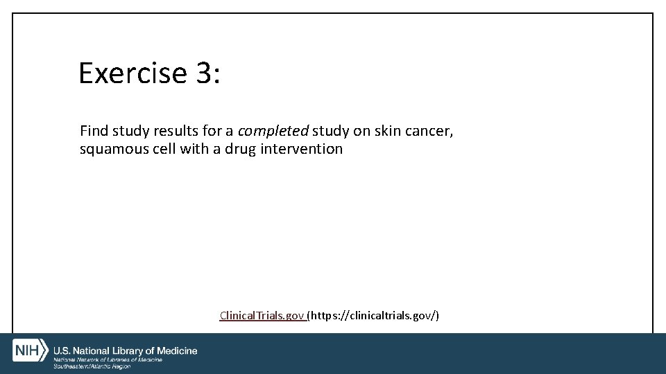 Exercise 3: Find study results for a completed study on skin cancer, squamous cell
