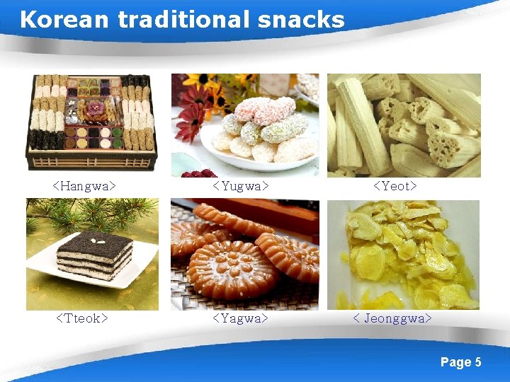 Korean traditional snacks <Hangwa> <Yugwa> <Yeot> <Tteok> <Yagwa> < Jeonggwa> Powerpoint Templates Page 5