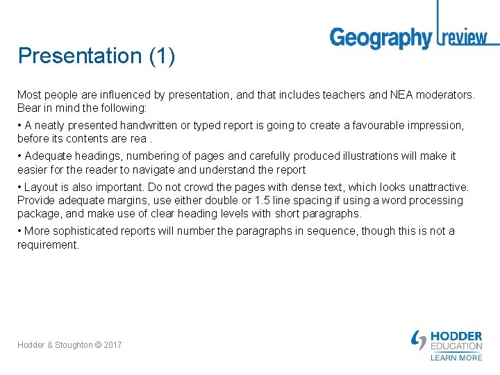 Presentation (1) Most people are influenced by presentation, and that includes teachers and NEA
