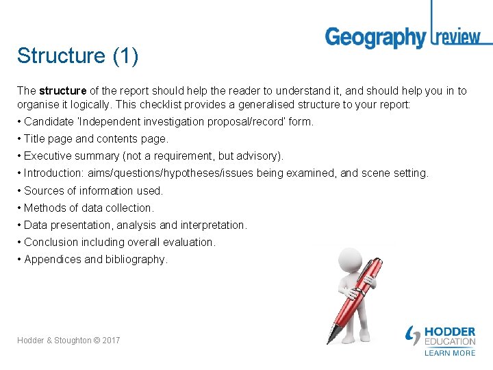 Structure (1) The structure of the report should help the reader to understand it,