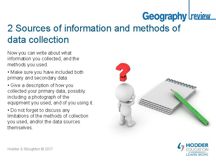 2 Sources of information and methods of data collection Now you can write about