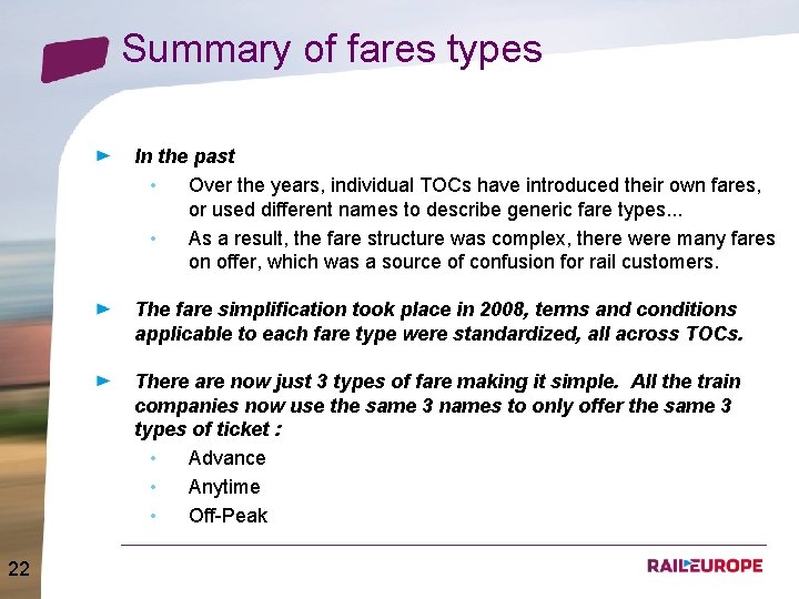 Summary of fares types In the past • Over the years, individual TOCs have